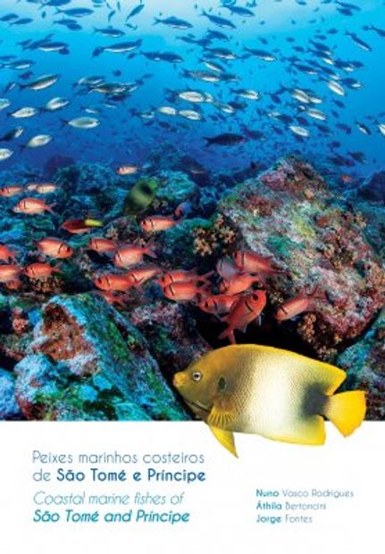 Coastal Marine Fishes of São Tomé and Príncipe / Peixes Marinhos Costeiros de São Tomé e Príncipe