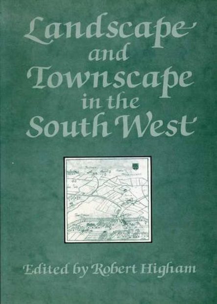 Landscape and Townscape in the South West