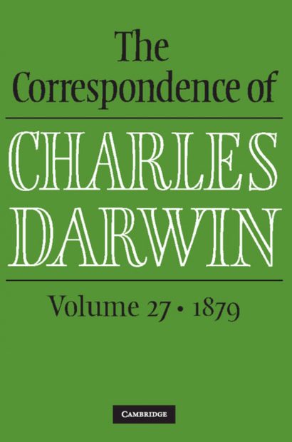 The Correspondence of Charles Darwin, Volume 27: 1879