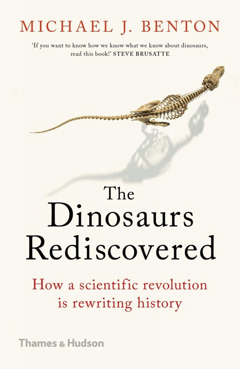 Dinosaurs Rediscovered: The Scientific Revolution In