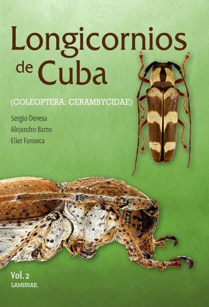 Longicornios de Cuba (Coleoptera: Cerambycidae), Volume 2 [Longhorn Beetles of Cuba, Volume 2]