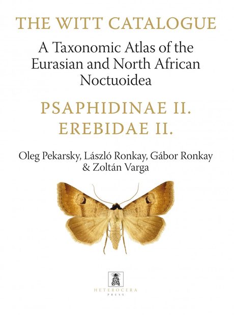 The Witt Catalogue, Volume 10: A Taxonomic Atlas of the Eurasian and North African Noctuoidea