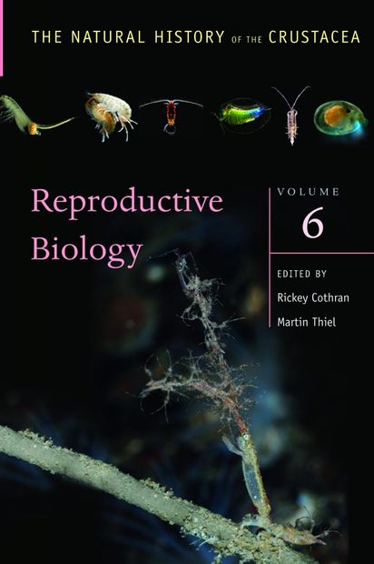 The Natural History of the Crustacea, Volume 6: Reproductive Biology