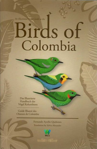  An Illustrated Field Guide to the Birds of Colombia