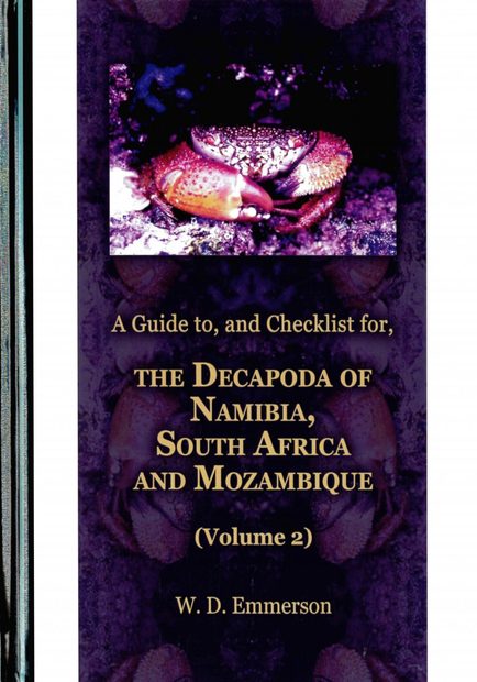 A Guide to, and Checklist for, the Decapoda of Namibia, South Africa and Mozambique, Volume 2