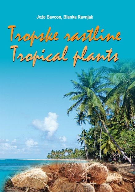 Tropical Plants / Tropske Rastline