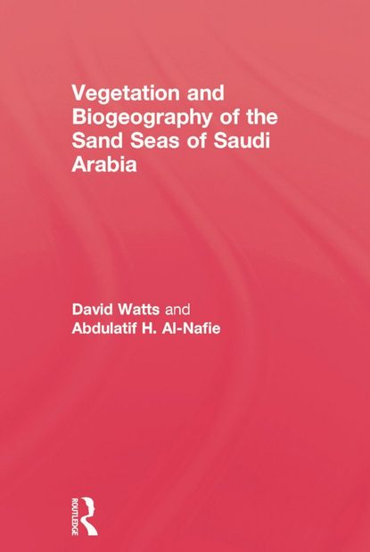 Vegetation and Biogeography of the Sands Seas of Saudi Arabia