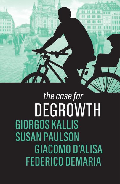  The Case for Degrowth