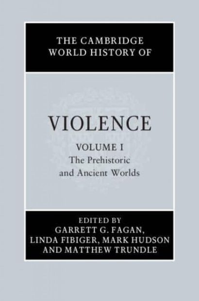 The Cambridge World History of Violence, Volume 1