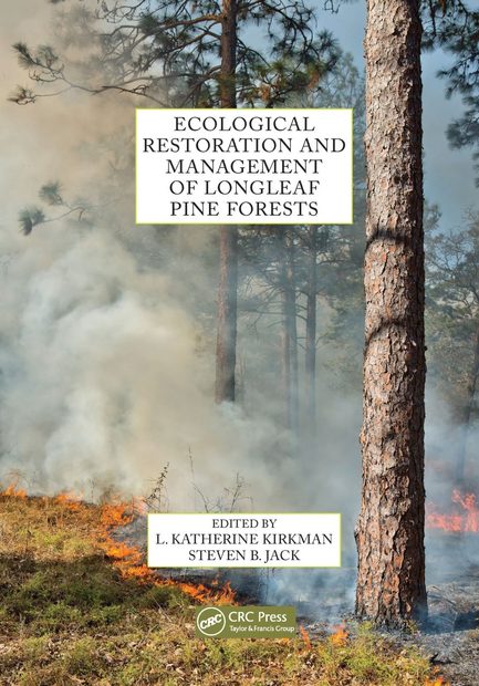 Ecological Restoration and Management of Longleaf Pine Forests