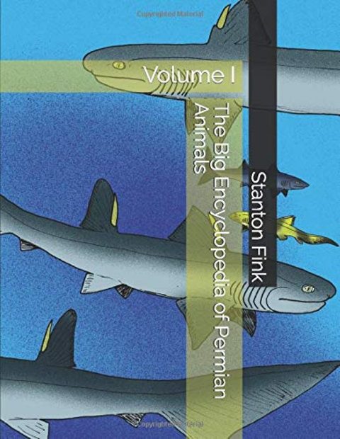 The Big Encyclopedia of Permian Animals, Volume 1