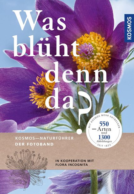 Was Blüht denn da? Der Fotoband [What Blooms There? The Photobook]