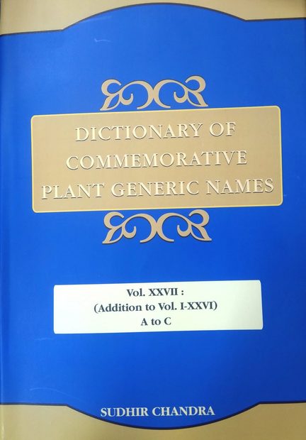 Dictionary of Commemorative Plant Generic Names, Volume 27: Addition to Vol. 1-26: A to C