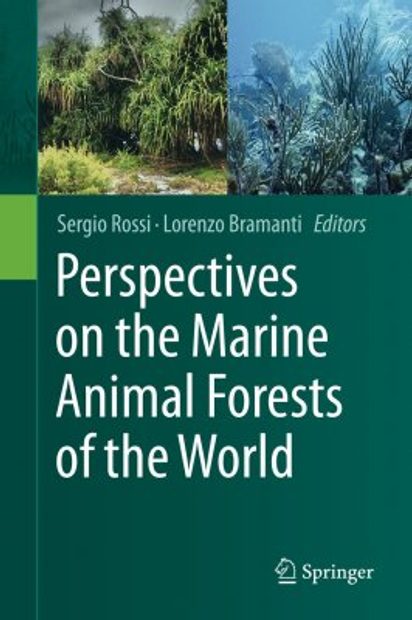 Perspectives on the Marine Animal Forests of the World