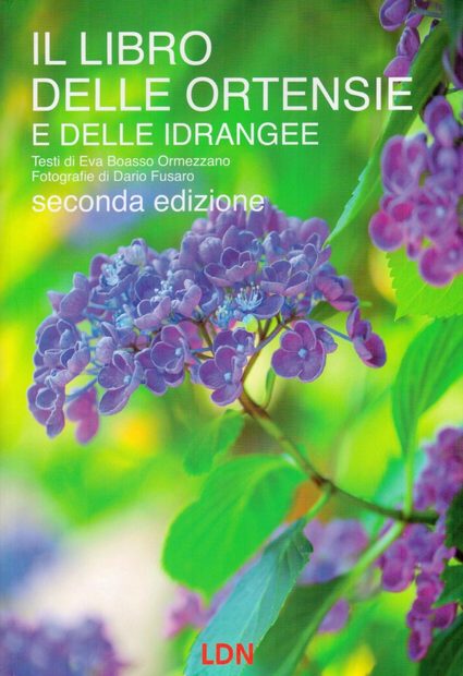 Il Libro delle Ortensie e dell Idrangee [The Book of Hortensias and Hydrangeas]