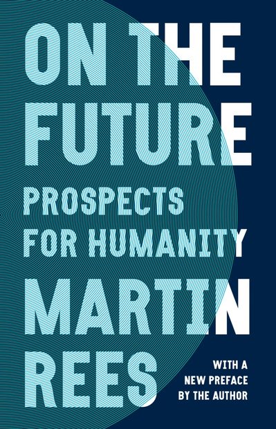 On The Future: Prospects For Humanity 