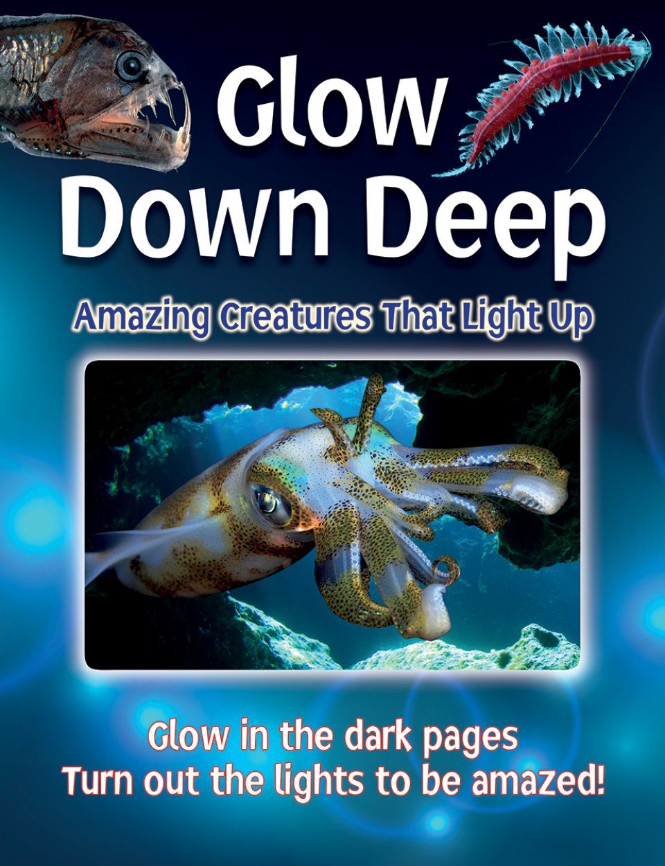 Glow Down Deep: Amazing Creatures That Light Up | NHBS Bookstore