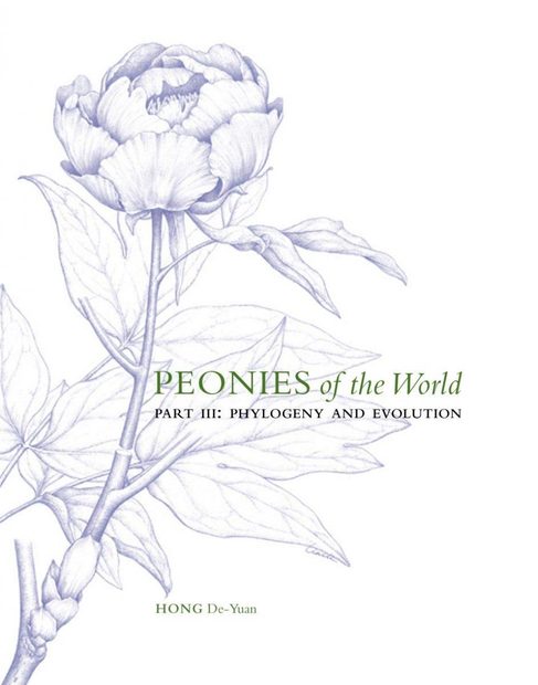 Peonies of the World, Volume 3: Phylogeny and Evolution