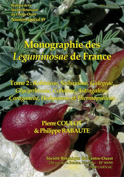 Monographie des Leguminosae de France, Tome 2: Robinieae, Sesbanieae, Galegeae, Glycyrrhizeae, Coluteae, Astragaleae, Caraganeae, Hedysareae et Thermopsideae [Monograph on the Leguminosae of France, Volume 2]