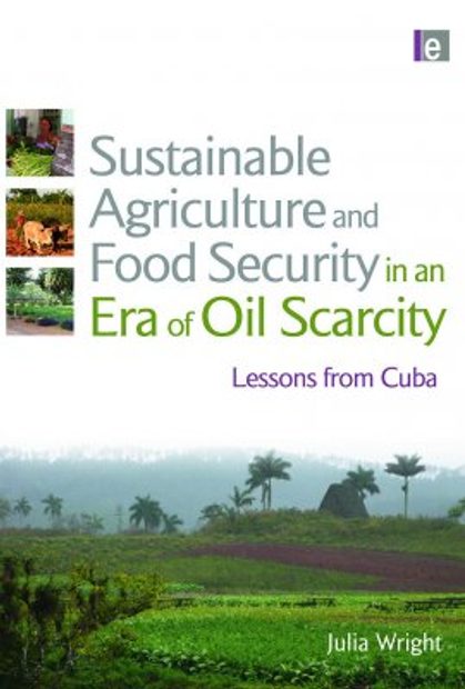 Sustainable Agriculture and Food Security in an Era of Oil Scarcity