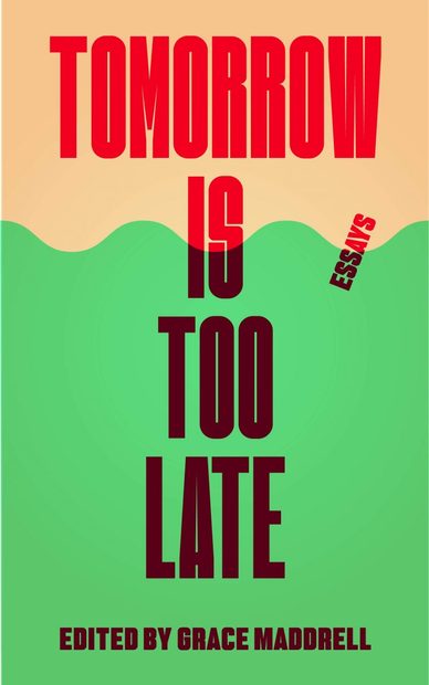 Tomorrow Is Too Late