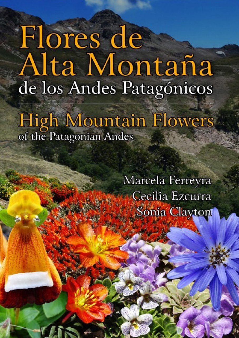 High Mountain Flowers of the Patagonian Andes / Flores de Alta Montaña de  los Andes Patagónicos | NHBS Field Guides & Natural History