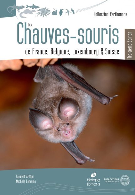 Les Chauves-Souris de France, Belgique, Luxembourg & Suisse [Bats of France, Belgium, Luxembourg and Switzerland]