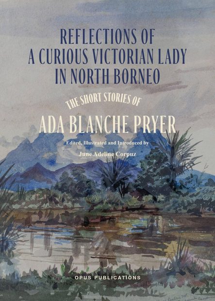 Reflections of a Curious Victorian Lady in North Borneo
