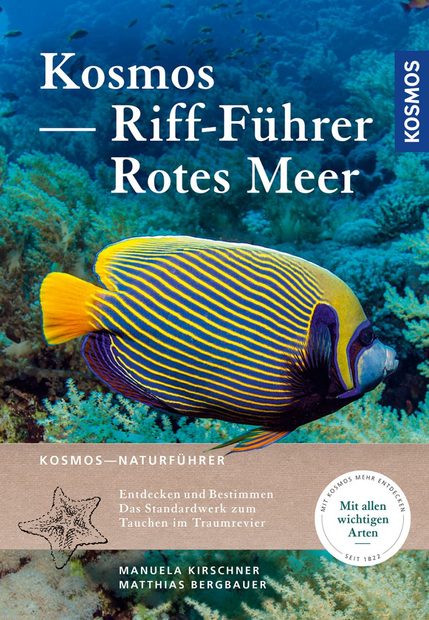 Kosmos Riff-Führer Rotes Meer: Entdecken und Bestimmen – Das Standardwerk zum Tauchen in Traumrevier [Kosmos Red Sea Reef Guide: Discovering and Identifying – The Standard Work for Diving in This Dream Territory]