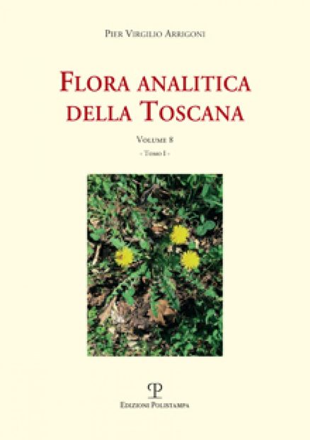 Flora Analitica della Toscana, Volume 8 [Analytical Flora of Tuscany, Volume 8] (2-Volume Set)