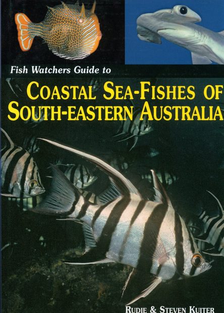 Fish Watchers Guide to Coastal Sea-Fishes of South-Eastern Australia