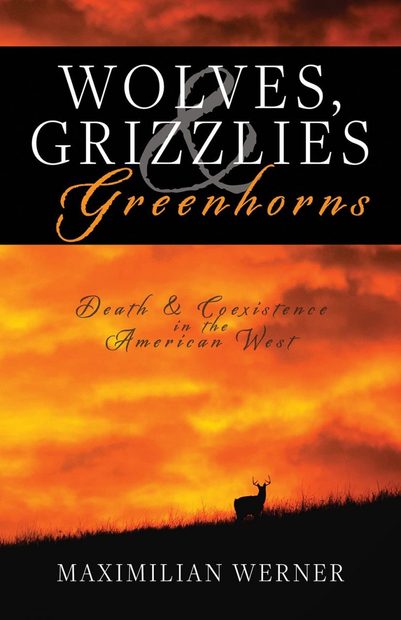 Wolves, Grizzlies & Greenhorns