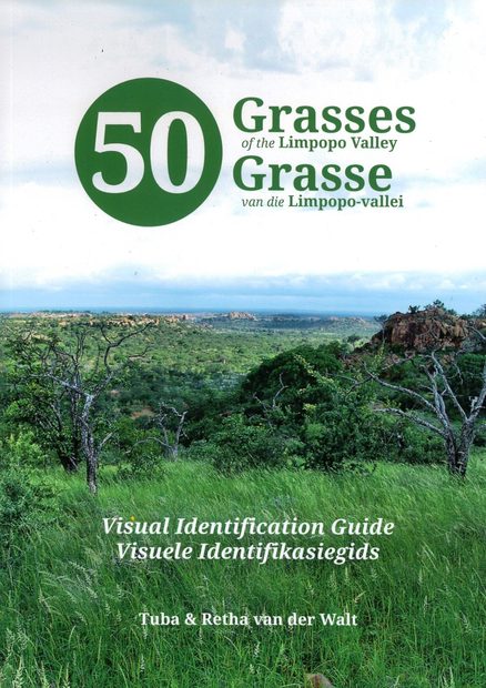 Grasses of the Limpopo Valley / Grasse van die Limpopo-Vallei