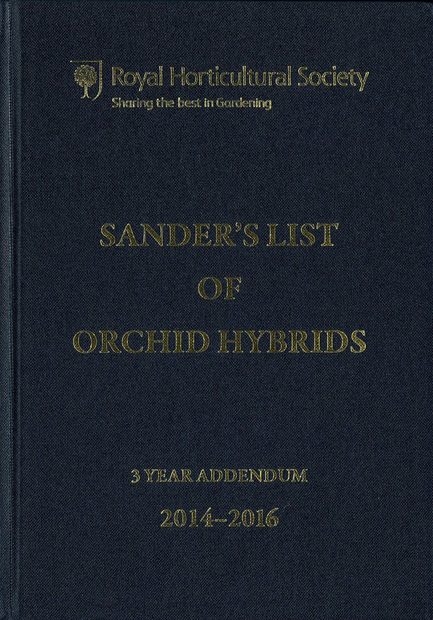 Sander's List of Orchid Hybrids: 3 Year Addendum 2014-2016