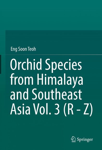 Orchid Species from Himalaya and Southeast Asia, Volume 3 (R-Z)