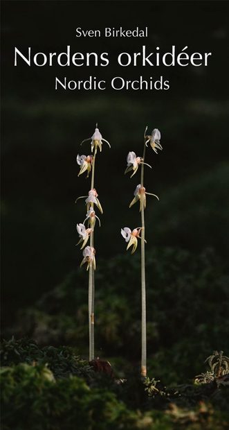 Nordic Orchids: A Field Guide / Nordens Orkidéer: En Fältuigde