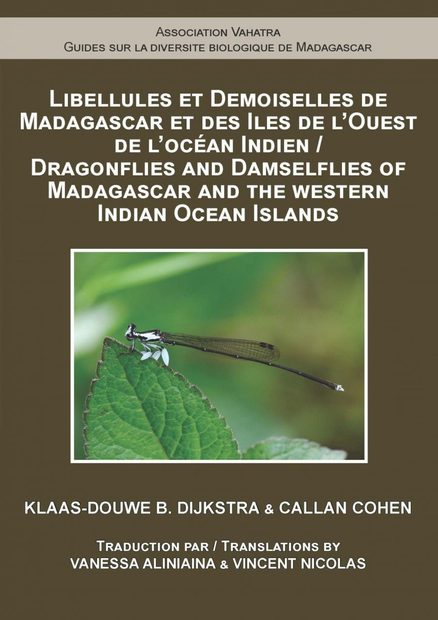 Dragonflies and Damselflies of Madagascar and the Western Indian Ocean Islands / Libellules et Demoiselles de Madagascar et des Iles de l'Ouest de l'Océan Indien