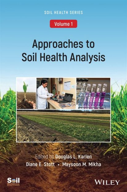 Soil Health, Volume 1: Approaches to Soil Health Analysis
