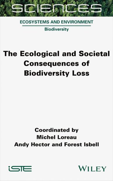 The Ecological and Societal Consequences of Biodiversity Loss