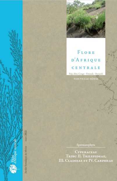 Flore d'Afrique Centrale: Spermatophytes, Cyperaceae, Tribu II. Trilepideae, III. Cladieae et IV. Carpheae