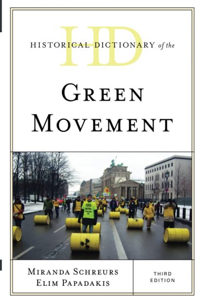 Historical Dictionary of the Green Movement