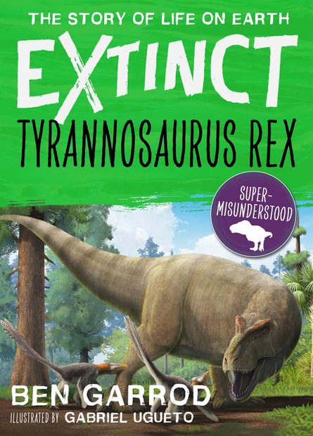 Extinct: Tyrannosaurus Rex | NHBS Good Reads