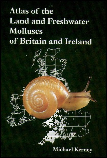 Atlas of Land and Freshwater Molluscs of Britain and Ireland