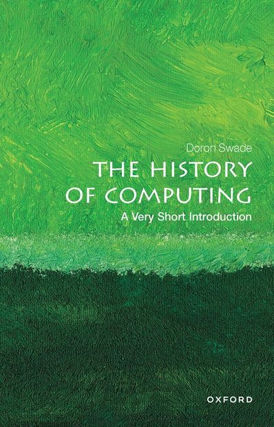 The History Of Computing A Very Short Introduction Nhbs Good Reads 6323