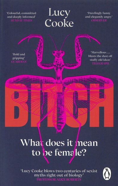 Bitch: What Does It Mean To Be Female? | NHBS Good Reads