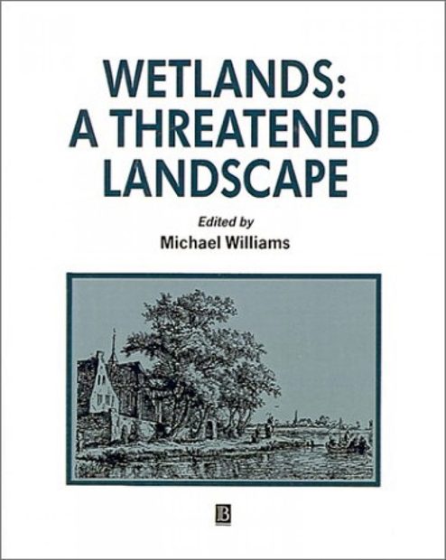 Wetlands: A Threatened Landscape