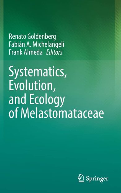 Systematics, Evolution, and Ecology of Melastomataceae