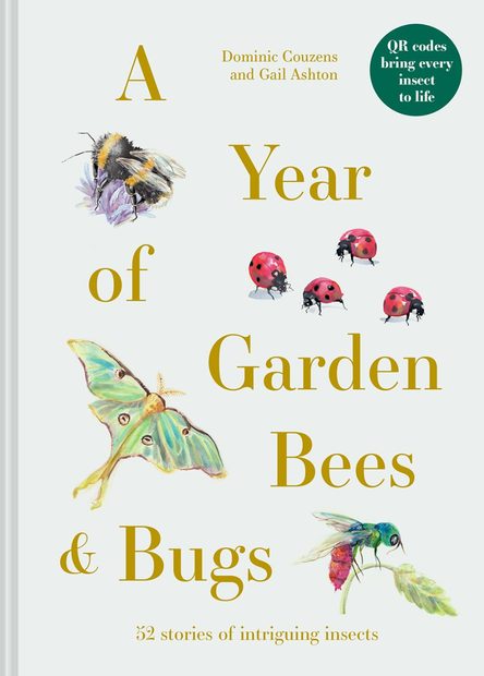 A Year of Garden Bees & Bugs