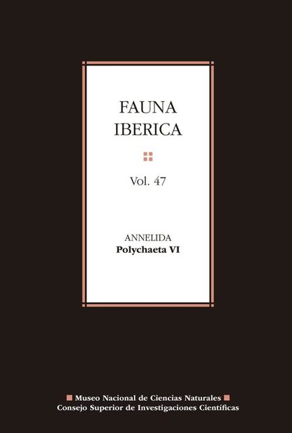 Fauna Ibérica, Volume 47: Annelida: Polychaeta VI