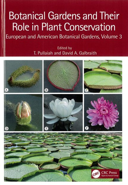 Botanical Gardens and Their Role in Plant Conservation, Volume 3